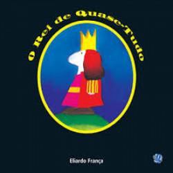 Capa de O rei de quase-tudo - Eliardo França