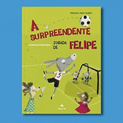 Capa de A surpreendente jogada de Felipe - Anne-kathrin Behl