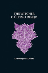Capa de O último desejo - Andrzej Sapkowski