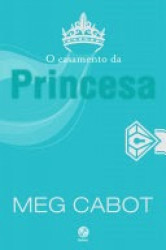 Capa de O casamento da princesa - Meg Cabot