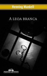 Capa de A leoa branca - Henning Mankell