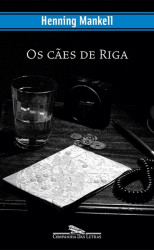 Capa de Os cães de Riga - Henning Mankell