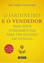 Capa de O jardineiro e o vendedor - Alan Vengel e Greg Wright