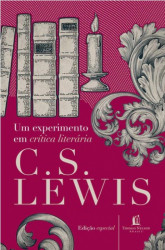 Capa de Um experimento em crítica literária - C. S. Lewis