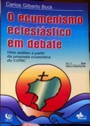 Capa de O Ecumenismo Eclesiástico em Debate - Carlos Gilberto Bock