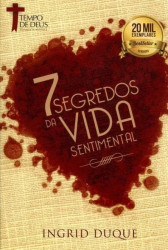 Capa de 7 Segredos da Vida Sentimental - Ingrid Duque