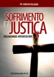 Capa de Sofrimento e a Justiça - Márcio Valadão