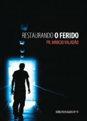 Capa de Restaurando o Ferido - Márcio Valadão