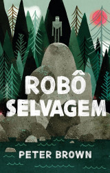 Capa de Robô selvagem - Peter Brown
