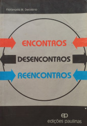 Capa de Encontros, desencontros, reencontros em família - Fiorangela M. Desidério