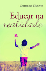 Capa de Educar na realidade - Catherine Lecuyer