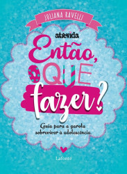 Capa de Então, o que fazer? - Juliana Ravelli