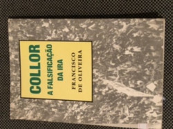 Capa de Collor - A Falsificação da Ira - Francisco de Oliveira