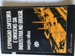 Capa de Expansão Cafeeira e Origens da Industria no Brasil - Sergio Silva