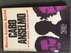 Capa de Cabo Anselmo - A Luta Armada Ferida por Dentro - Marco Aurélio Borba