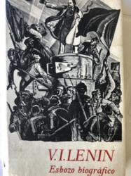 Capa de V I Lenin - Esbozo Biográfico em espanhol - G.Oobichkin; K.Ostroujova; M.Pankratova; A.Smirnova y E. Steliferovskaya