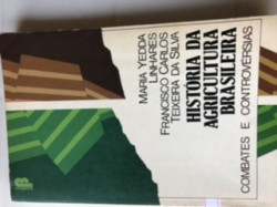 Capa de História da agricultura brasileira - Maria Yeda Linhares; Francisco Carlos Teixeira da Silva