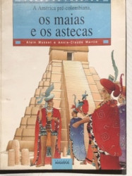 Capa de A América pré-Colombiana, os Maias e os Astecas - Alain Musset; Annie-Claude Martin