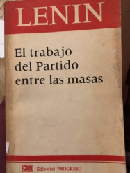 Capa de El trabajo del partido entre las masas - Vladímir Ilítch Lênin