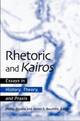 Capa de Rhetoric and Kairos - Philip Sipiora