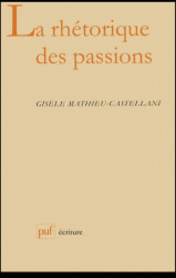 Capa de La rhétorique das passions - Gisèle Mathieu-Castellani