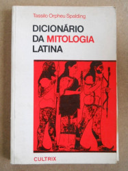 Capa de Dicionário da mitologia latina - Tassilo Orpheu Spalding