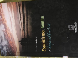 Capa de Espíritismo, Família e Dependência - Elisa Goulart