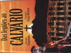 Capa de Das legiões ao calvário - Tanya Oliveira; Espírito Tarquinius