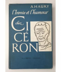 Capa de Lironie ey Lhumor chez Cicéron - A. Haury