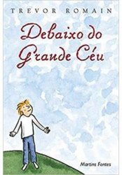 Capa de Debaixo do Grande Céu - Trevor Romain