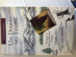 Capa de Um diário no tempo - Eliana Machado Coelho; Espírito Schellida