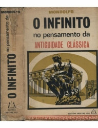 Capa de O infinito no pensamento da antiguidade clássica - Rodolfo Mondolfo