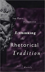 Capa de Rethinking the Rhetorical Tradition - James L. Kastely