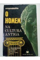 Capa de O Homem na Cultura Antiga - Rodolfo Mondolfo
