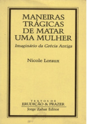 Capa de Maneiras Trágicas de matar uma Mulher - Nicole Loraux