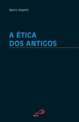 Capa de A ética dos antigos - Mario Vegetti
