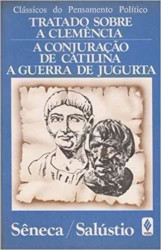 Capa de Tratado sobre a clemência, A conjuração de Catilina e A guerra de Jugurta - Sêneca; Salústio