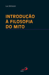 Capa de Introdução à filosofia do mito - Luc Brisson