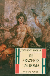 Capa de Os prazeres em Roma - Jean-Noel Robert