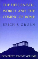 Capa de The Hellenistic World and the Coming of Rome - Erich S. Gruen
