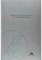 Capa de Questões fundamentais da filosofia grega - Miguel Spinelli