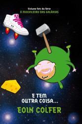 Capa de E tem outra coisa... - Eoin Colfer