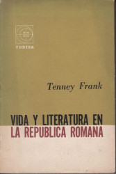Capa de Vida e literatura en la Republica Romana - Tenney Frank