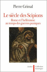 Capa de Le siècle des Scipions - Pierre Grimal