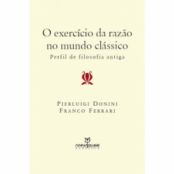 Capa de O Exercício da Razão no Mundo Clássico - Franco Ferrari