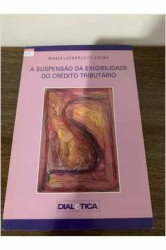 Capa de A Suspensão da Exigibilidade do Crédito Tributário - Maria Leonor Leite Vieira