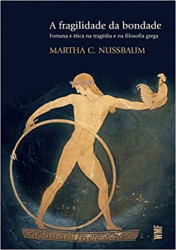 Capa de A fragilidade da bondade - Martha C. Nussbaum
