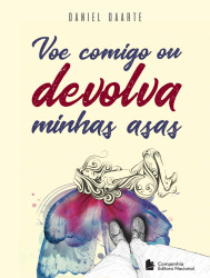 Capa de Voe comigo ou devolva minhas asas - Daniel Daarte