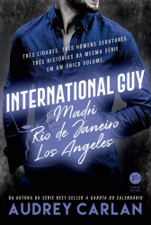 Capa de International Guy: Madri, Rio de Janeiro, Los Angeles - Audrey Carlan