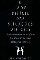 Capa de O lado difícil das situações difíceis - Ben Horowitzs